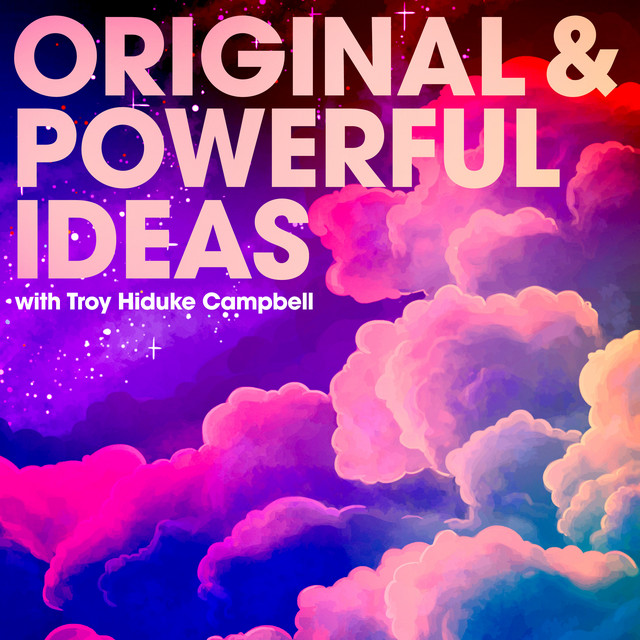 Original and Powerful Ideas | Podcast on Spotify