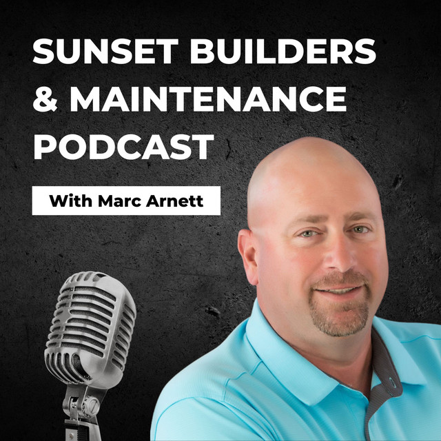 Sunset Builders & Maintenance Podcast | Podcast on Spotify