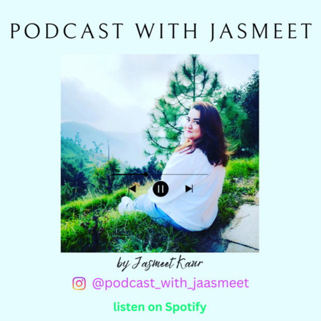 Podcast with Jasmeet | Podcast on Spotify