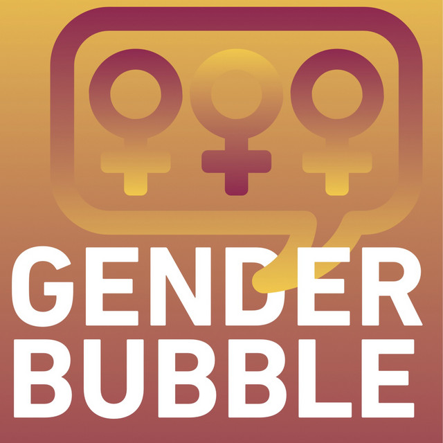 Gender Bubble | Podcast on Spotify