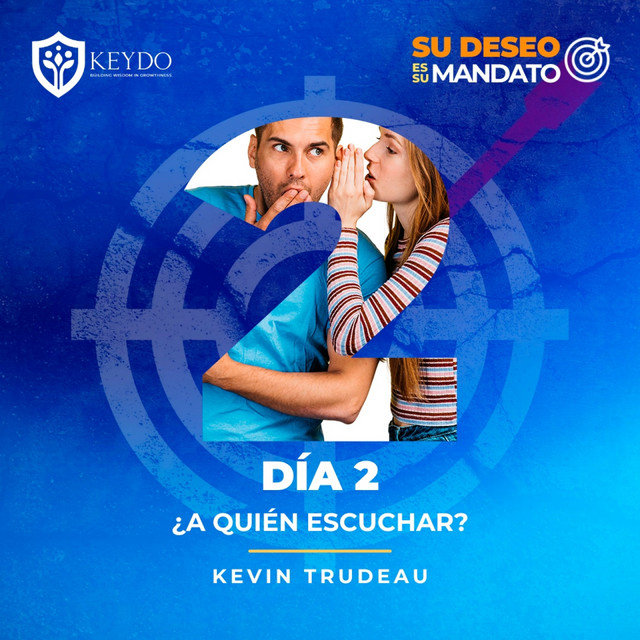 Día 2 - ¿A quién escuchar? - KEYDO - Su deseo es su mandato - Kevin ...