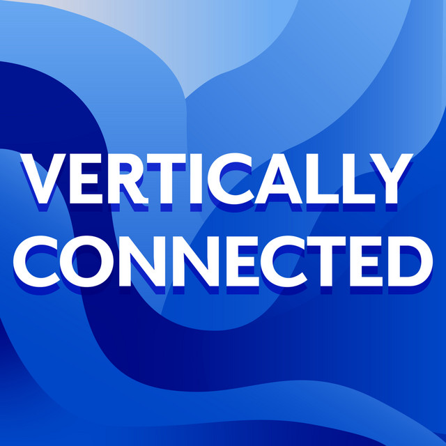 Vertically Connected | Podcast on Spotify