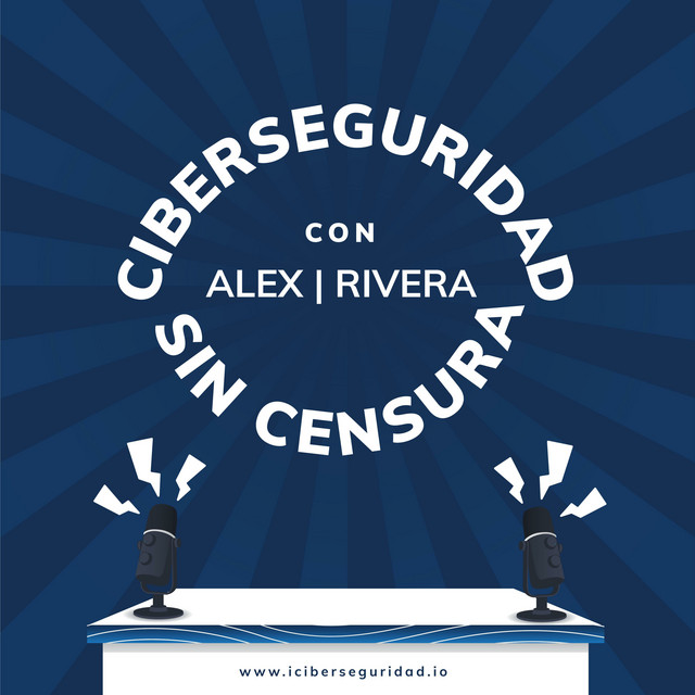 Ciberseguridad Sin Censura podcast artwork