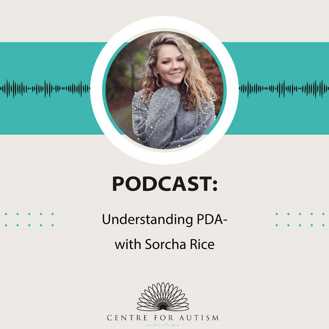 Understanding PDA with Sorcha Rice - The Middletown Centre for Autism ...