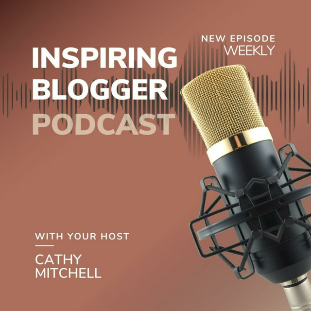 Inspiring Bloggers Podcast with Cathy Mitchell | Podcast on Spotify