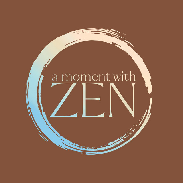 A Moment With Zen | Podcast on Spotify