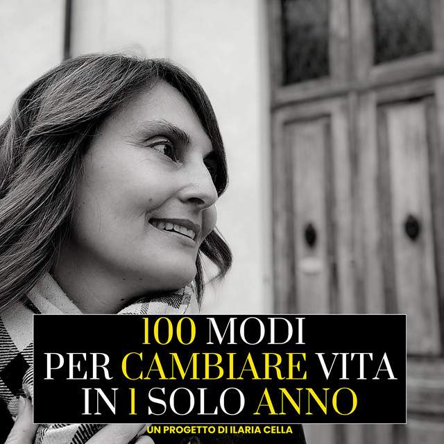 100 modi per cambiare vita in un solo anno | Podcast on Spotify