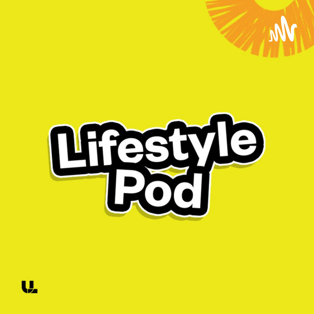The Lifestyle Pod | Podcast on Spotify