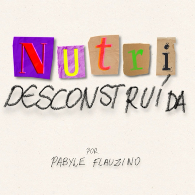 Nutri Desconstruída  podcast artwork