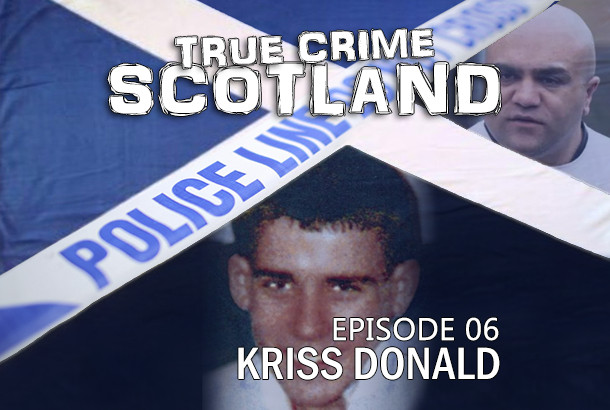06. Kriss Donald - True Crime Scotland | Podcast on Spotify