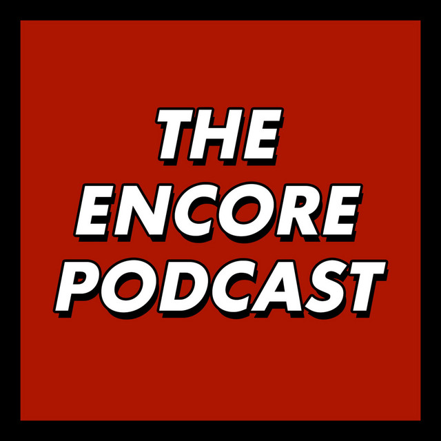 The Encore Podcast | Podcast on Spotify