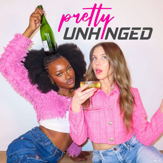 Pretty Unhinged | Podcast on Spotify