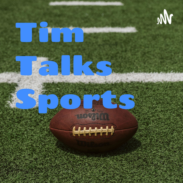 Tim Talks Sports | Podcast on Spotify