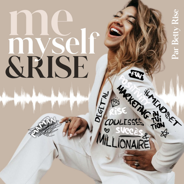 Me, Myself & Rise | Podcast on Spotify