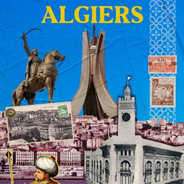 The Rebirth of Algiers: The French, The Modernists and Imperialism