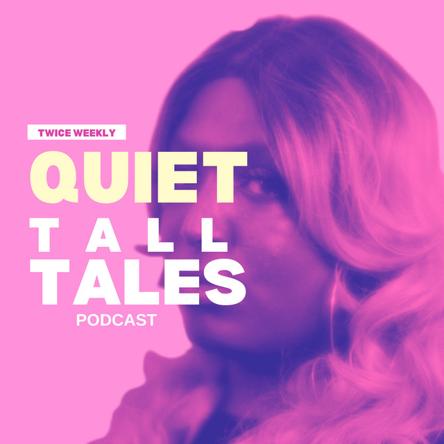 Quiet Tall Tales | Podcast on Spotify