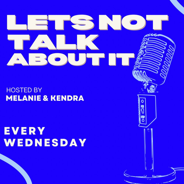 Let's Not Talk About It | Podcast on Spotify
