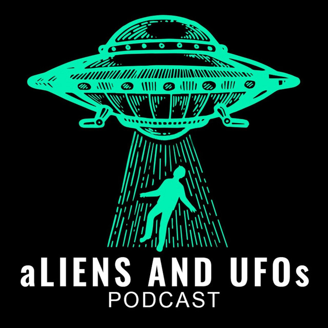 Aliens and UFOs Podcast | Podcast on Spotify