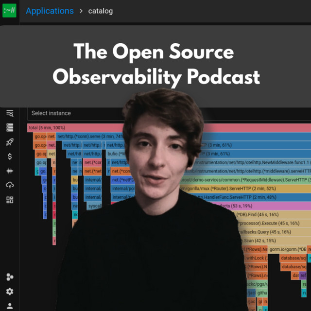 The Open Source Observability Podcast | Podcast on Spotify