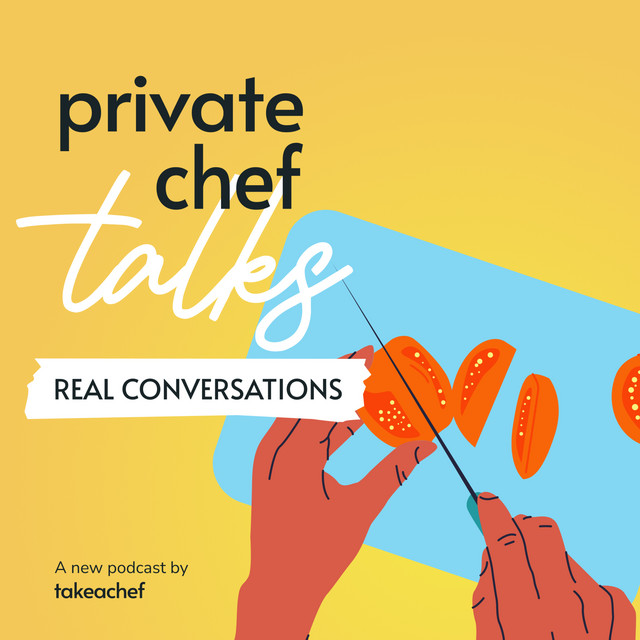Private Chef Talks | Podcast on Spotify
