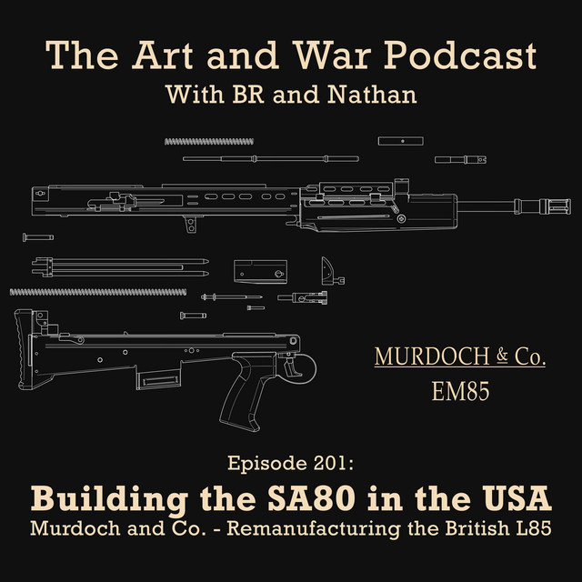 201: Building the SA80 in the USA - Murdoch and Co. - Remanufacturing ...