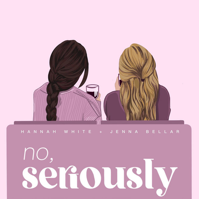 No, Seriously | Podcast on Spotify