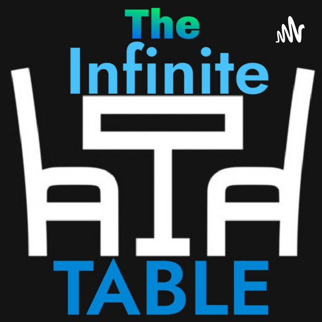The Infinite Table Podcast | Podcast on Spotify