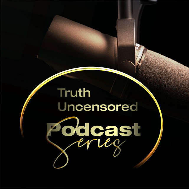 Truth Uncensored | Podcast on Spotify