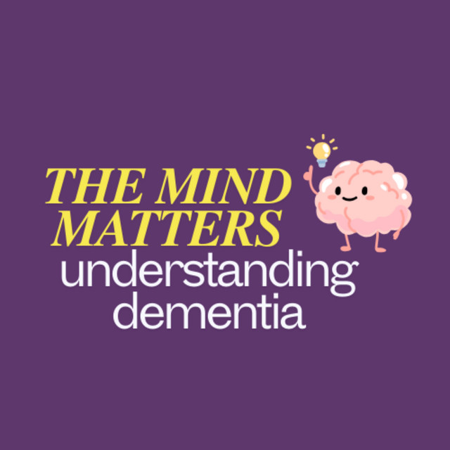 The Mind Matters: Understanding Dementia | Podcast on Spotify