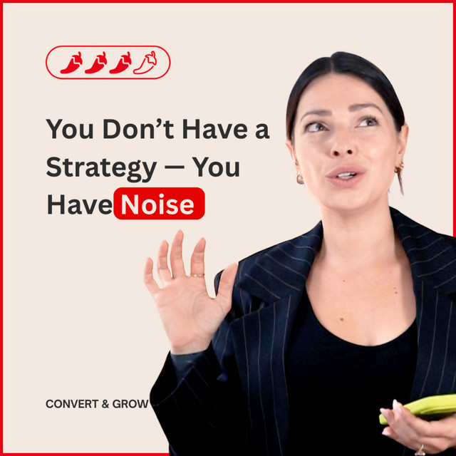 You Don’t Have a Strategy — You Have Noise
