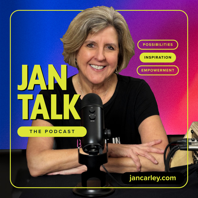 Jan Talk - Inspiring possibilities for your best life | Podcast on Spotify