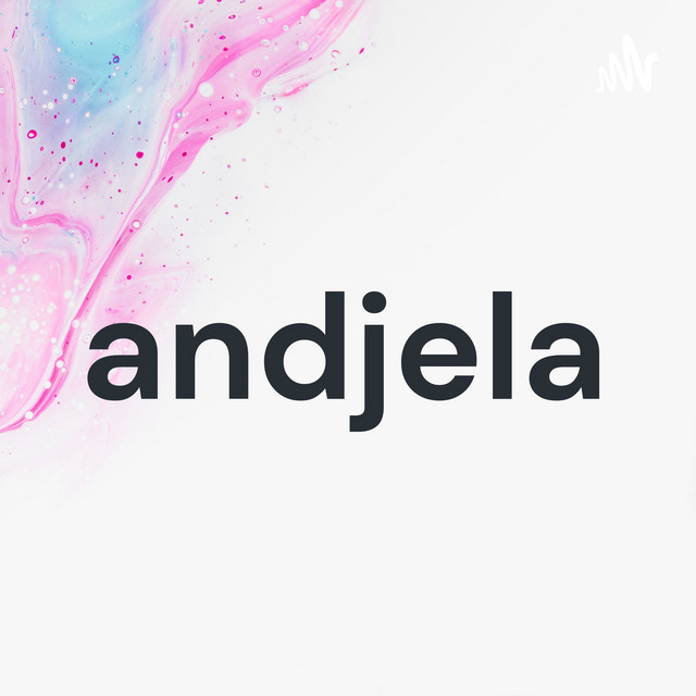 andjela | Podcast on Spotify