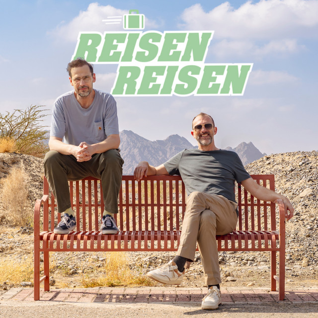 Reisen Reisen – Der Podcast