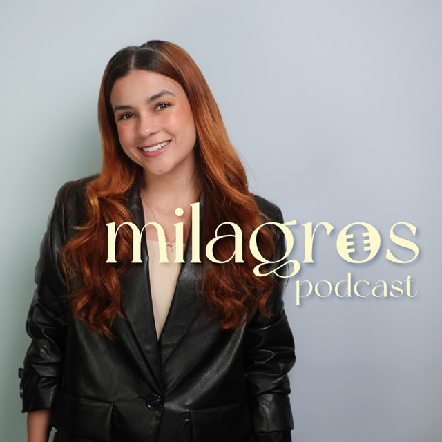 Milagros | Podcast on Spotify