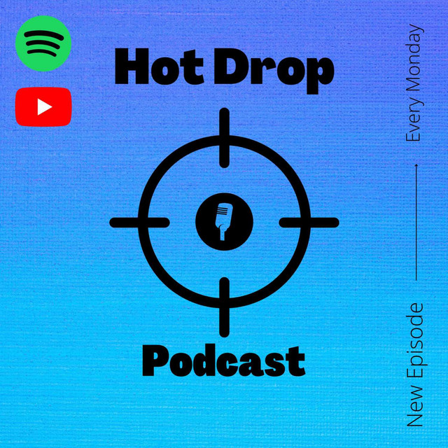 Hot Drop Podcast | Podcast on Spotify