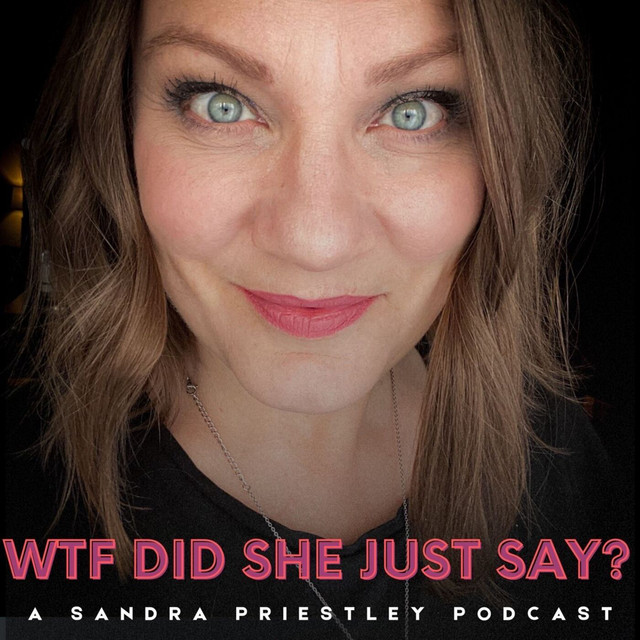 WTF did she just say? Podcast on Spotify