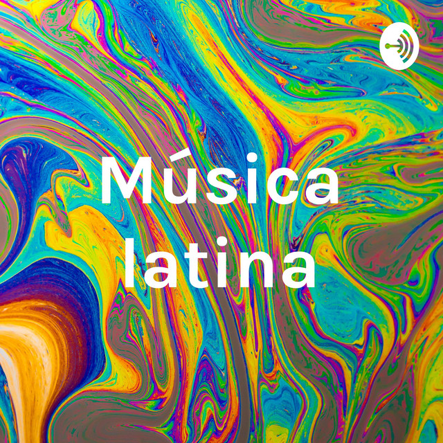 Música latina | Podcast on Spotify