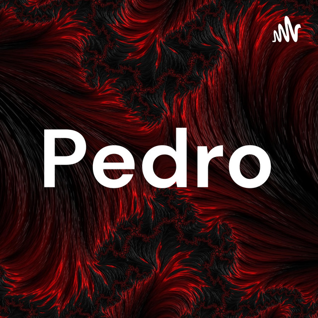 Pedro | Podcast on Spotify