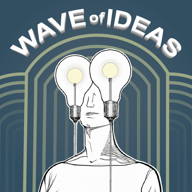 Wave of Ideas | Podcast on Spotify