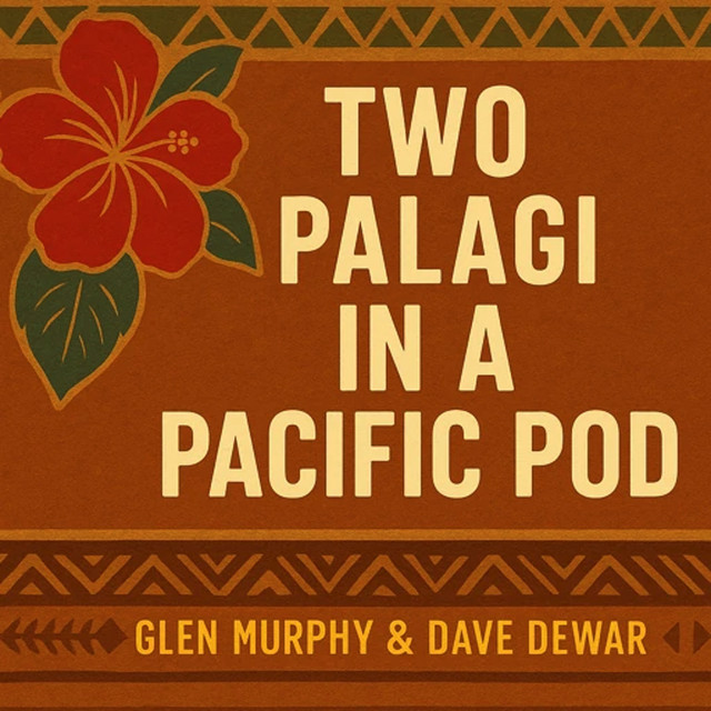 Two Palagi in a Pisinisi Pod | Podcast on Spotify