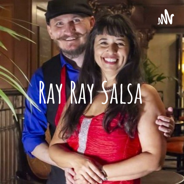 Ray Ray Salsa | Podcast on Spotify