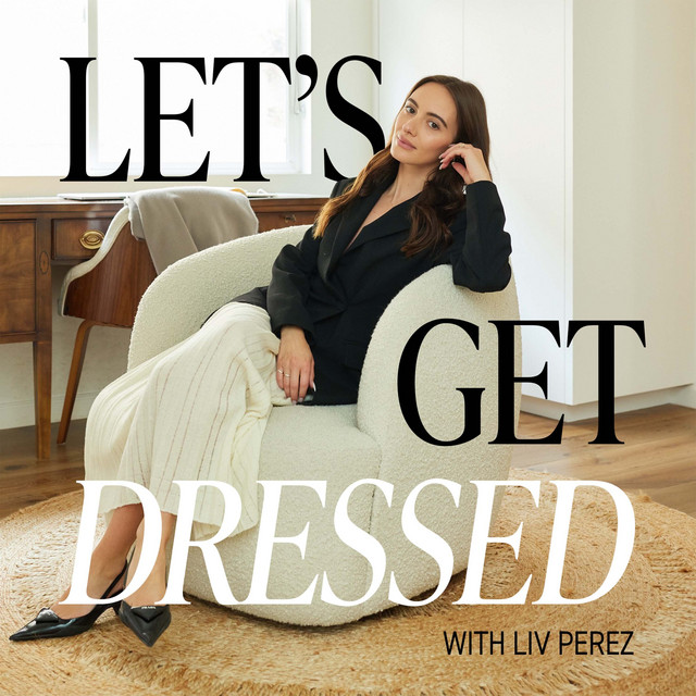 Let's Get Dressed | Podcast on Spotify