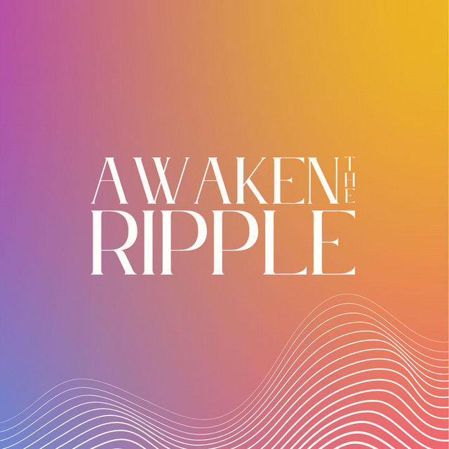 Awaken The Ripple | Podcast on Spotify