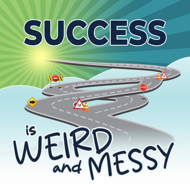 Success is Weird and Messy | Podcast on Spotify