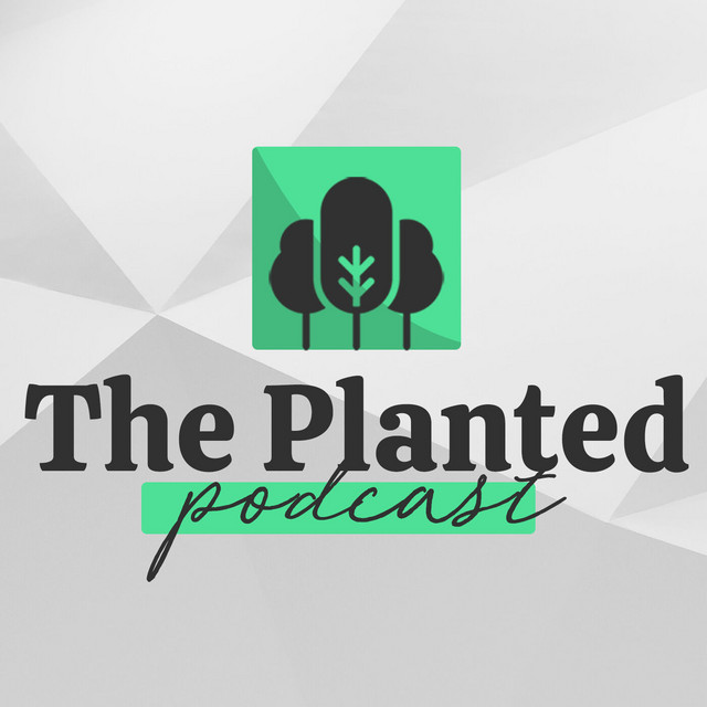 Planted | Podcast on Spotify