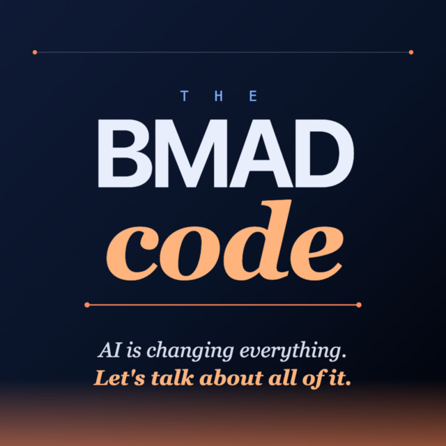 The BMad Code | Podcast on Spotify