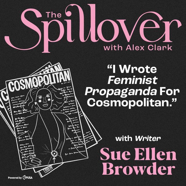 “I Wrote Feminist Propaganda For Cosmopolitan.” Writer Sue Ellen