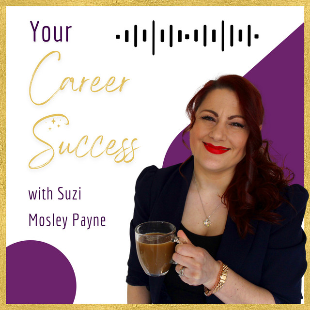 Transform Your Career Success with Suzi Mosley Payne | Podcast on Spotify