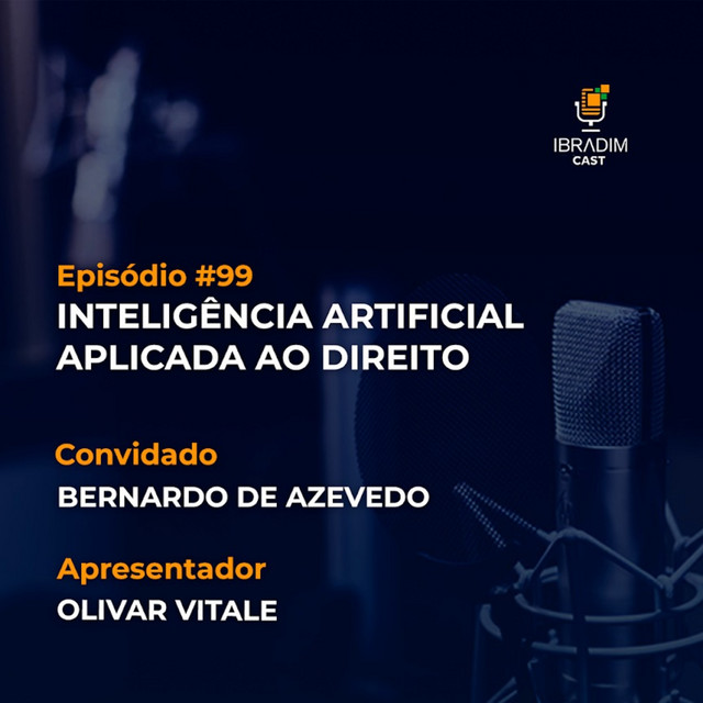 IbradimCast #99 - Inteligência artificial aplicada ao direito