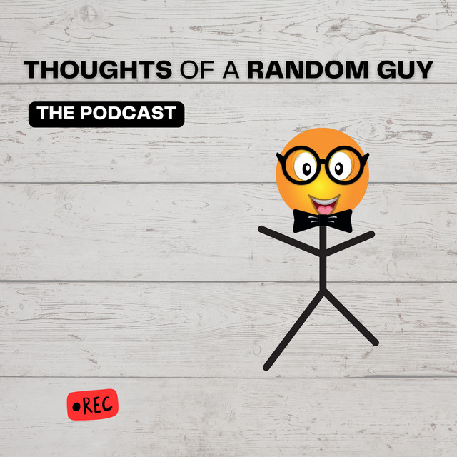 Thoughts of a Random Guy | Podcast on Spotify
